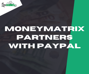 MoneyMatrix partners with PayPal