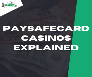 Paysafecard Casinos Explained